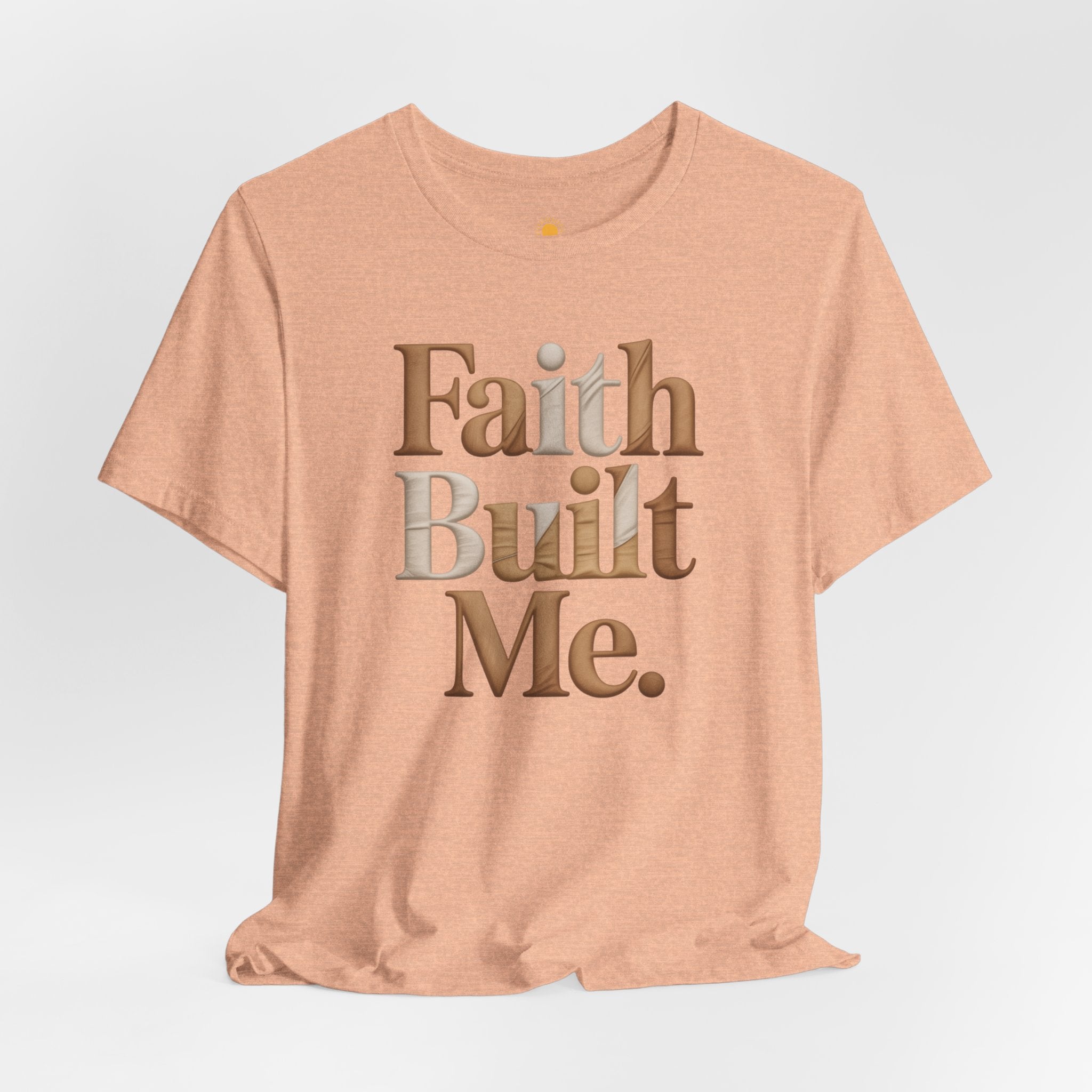Faith Built Me Women Short Sleeve Tee