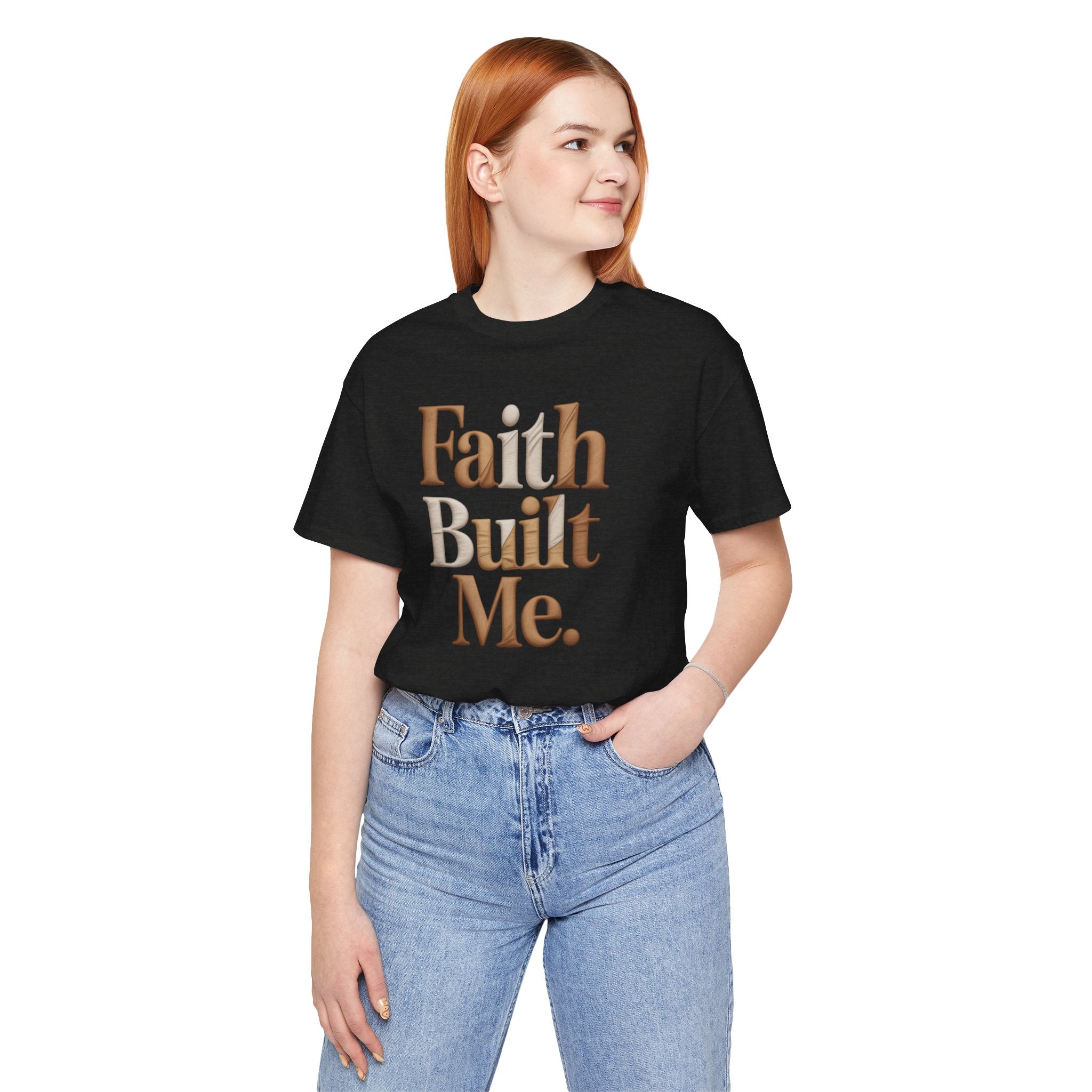 Faith Built Me Women Short Sleeve Tee