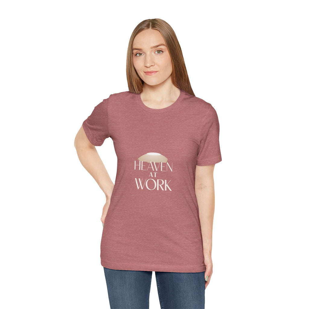 Heaven at Work Women's Jersey T-Shirt