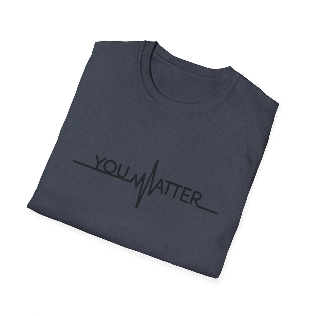You Matter Unisex Softstyle T-Shirt - Inspirational Heartbeat Design